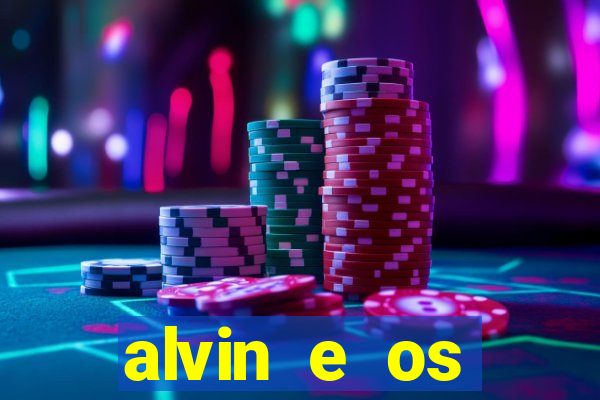 alvin e os esquilos redecanais